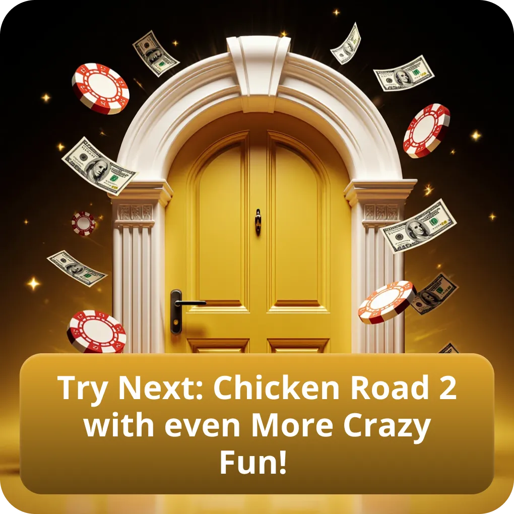 Try Next: Chicken Road 2 with even More Crazy Fun!